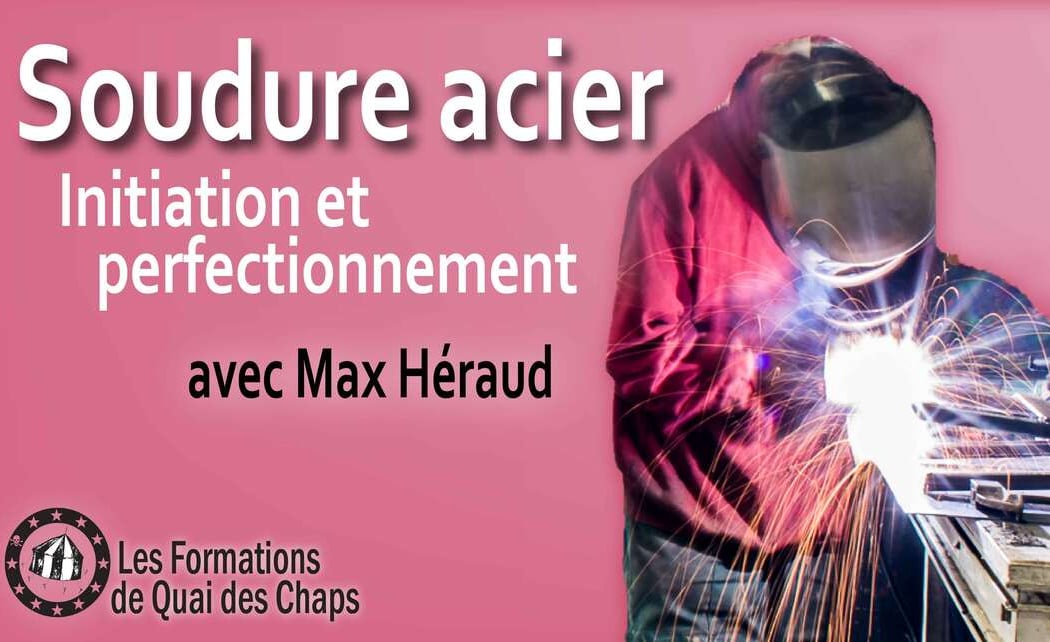 SOUDURE ACIER AVEC MAXIME HERAUD 1