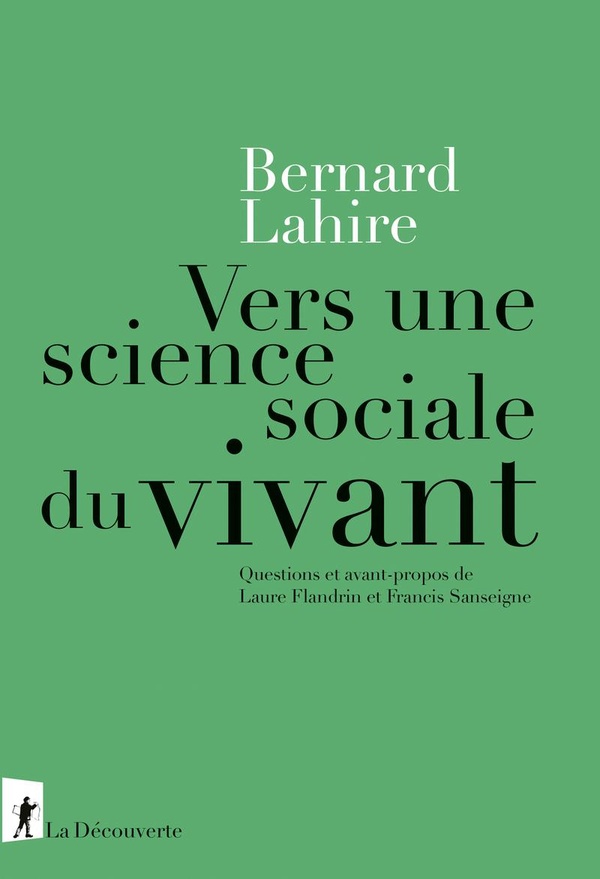 Sciences humaine : Bernard Lahire présente « Vers une Science sociale du vivant » 1