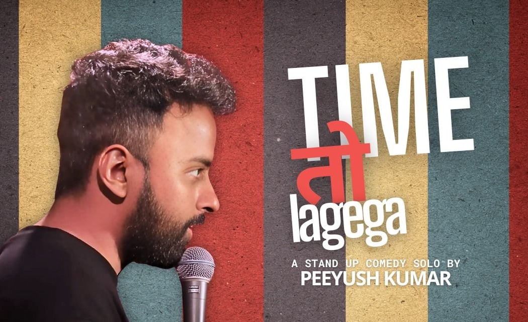 Time To Lagega - Stand Up Comedy ft. Peeyush Kumar 1
