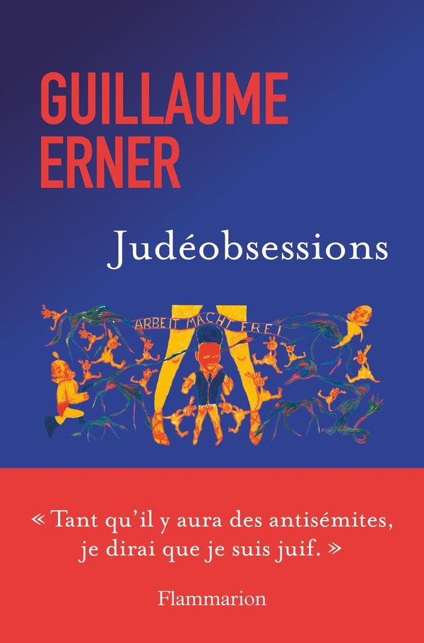 Sciences humaines : Guillaume Erner présente « Judéobsessions » 1