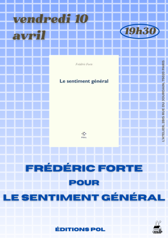 Rencontre avec Frédéric Forte pour Le sentiment général 1