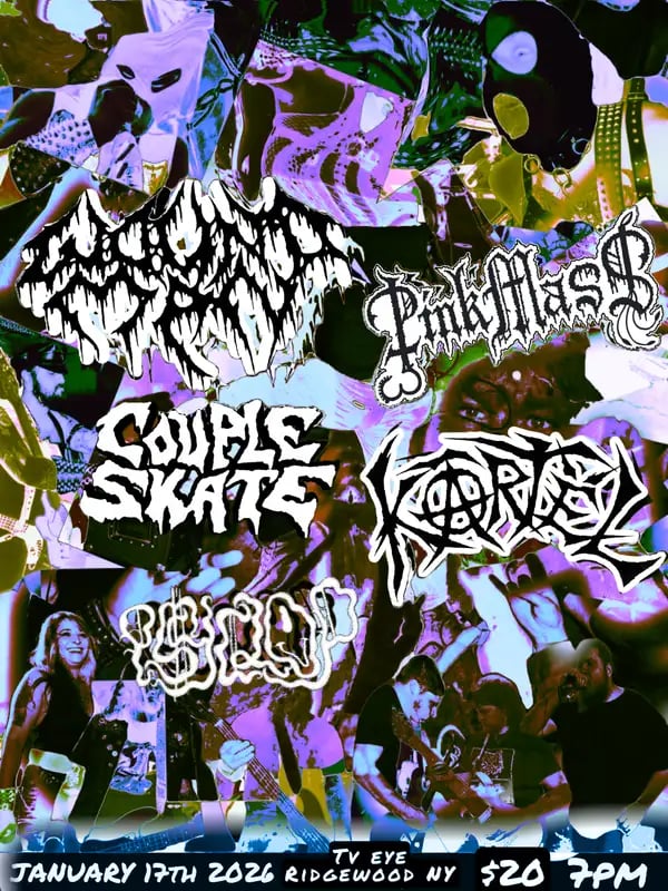 Pink Mass, Wound Man, Couple Skate, Kartel, Psyclop 1