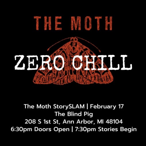 The Moth Radio Hour - “ZERO CHILL” 1
