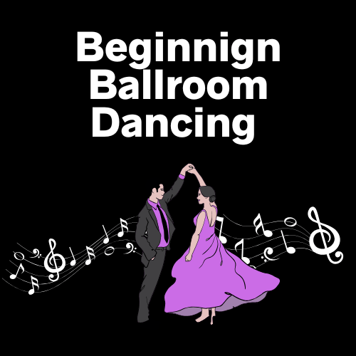 Beginning Ballroom Dancing 1