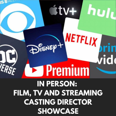 FILM, TV and STREAMING Casting Directors Showcase 1