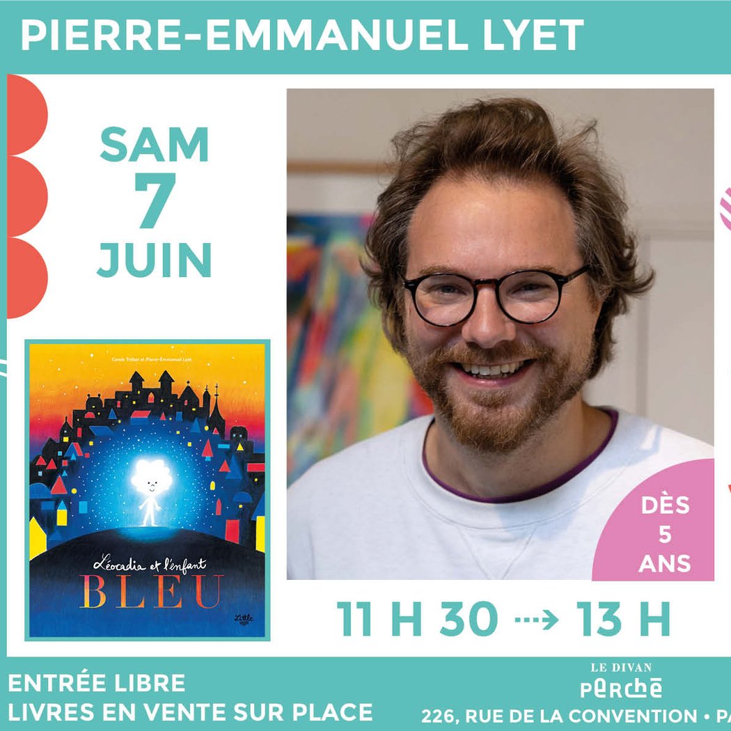 Pierre Emmanuel Lyet présente son nouveau livre illustré « Léocadia et l’enfant bleu » 1