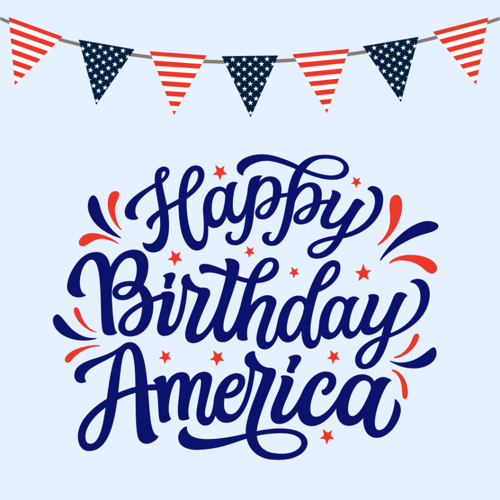 Happy Birthday America!