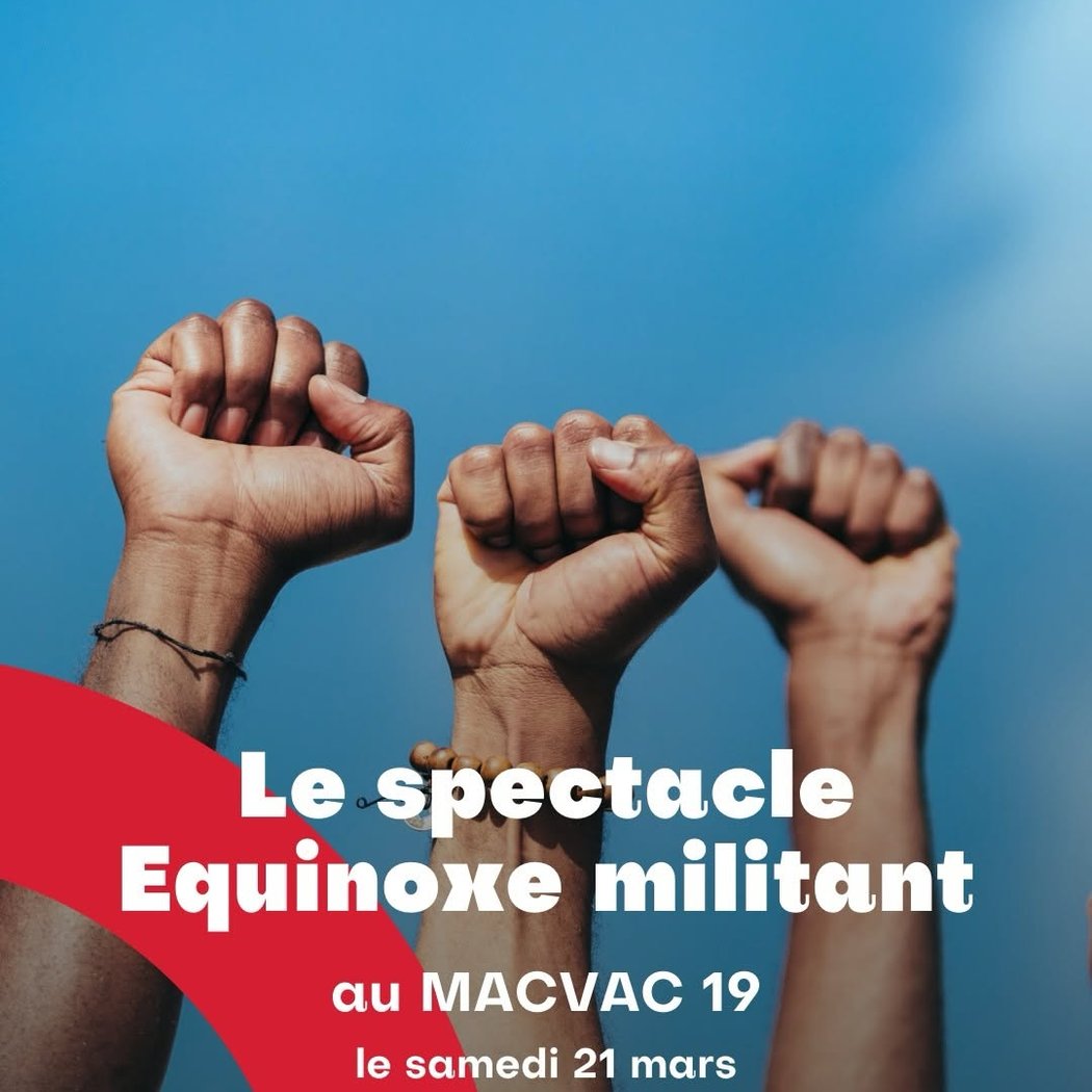 Le spectacle Equinoxe militant 1