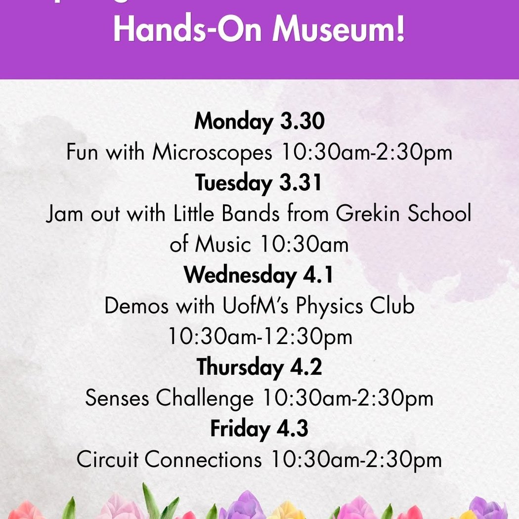 Spring Break at the Ann Arbor Hands-On Museum 1