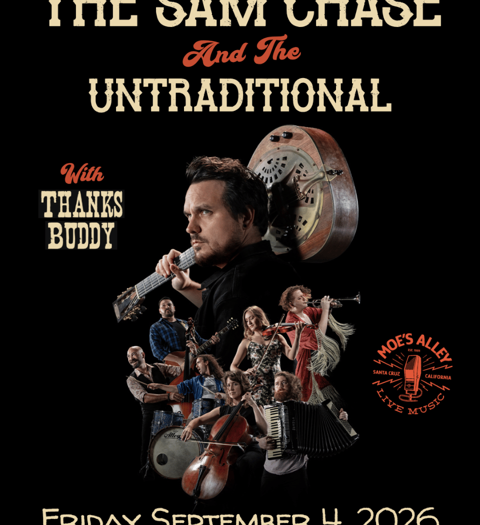 The Sam Chase & The Untraditional w/ Thanks Buddy