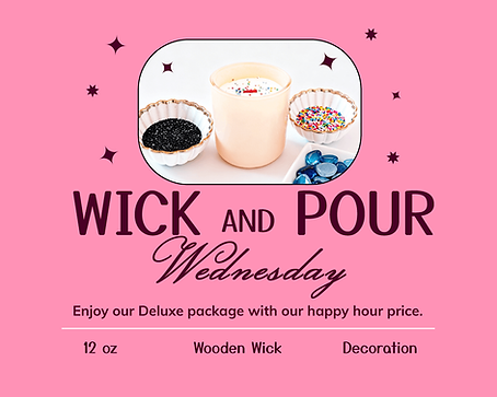 Wick & Pour Wednesday 1