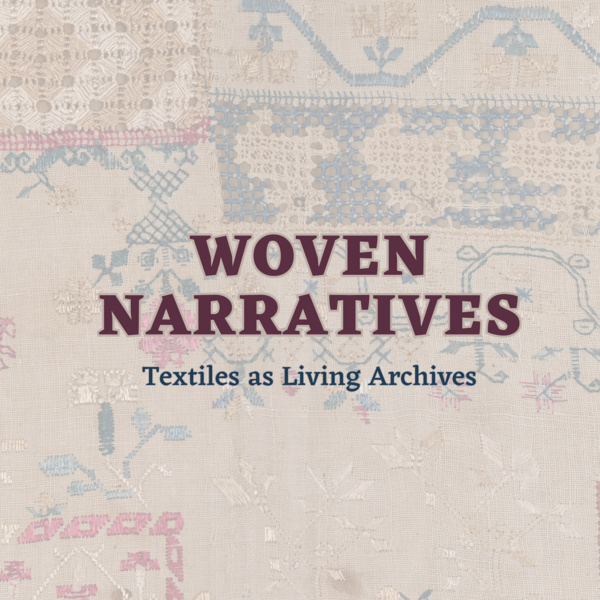 Woven Narratives: Textiles as Living Archives 1
