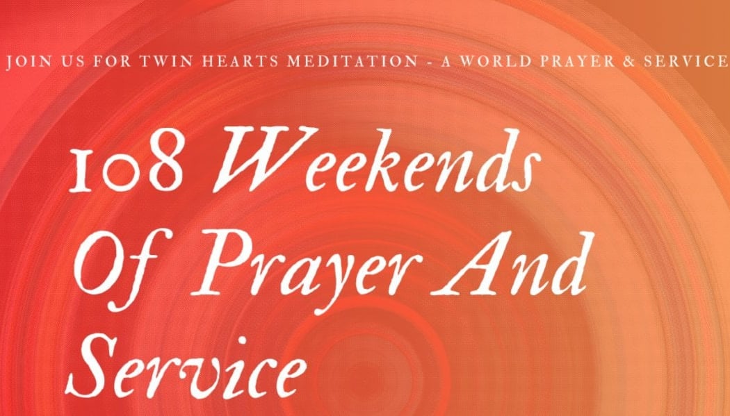 Twin Hearts World Prayer Meditation (108 Weekends of Prayer & Service)
