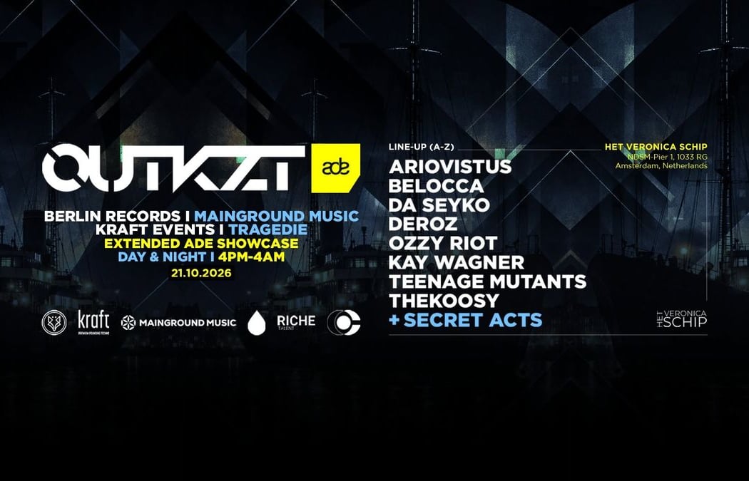 OUTKZT pres. Berlin Records, Mainground Music, Kraft Events, Tragedie ADE Showcase