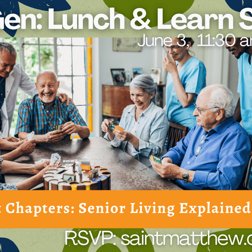 3rd Gen Lunch & Learn Series: Senior Living Explained 1