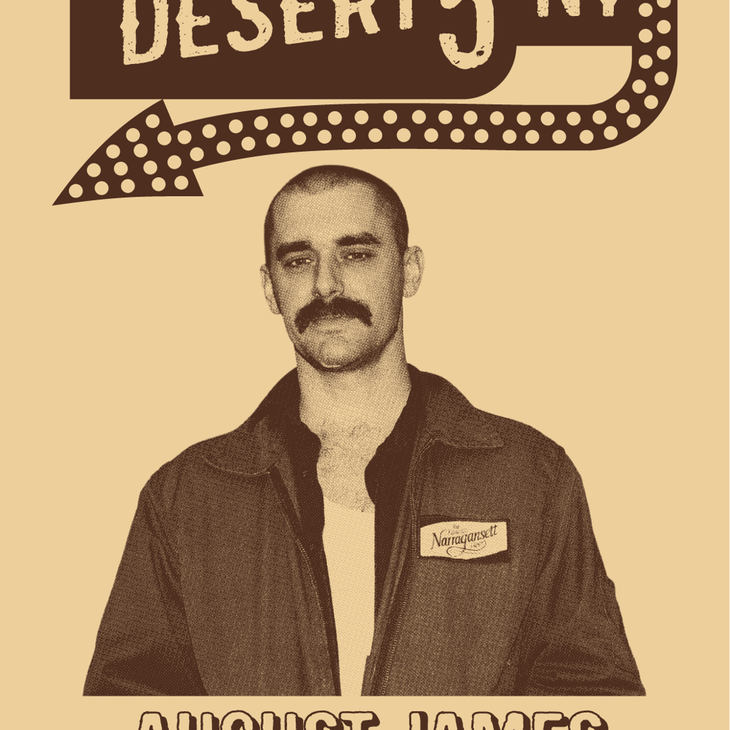 LIVE FROM DESERT 5: 4/16 NY August James 1
