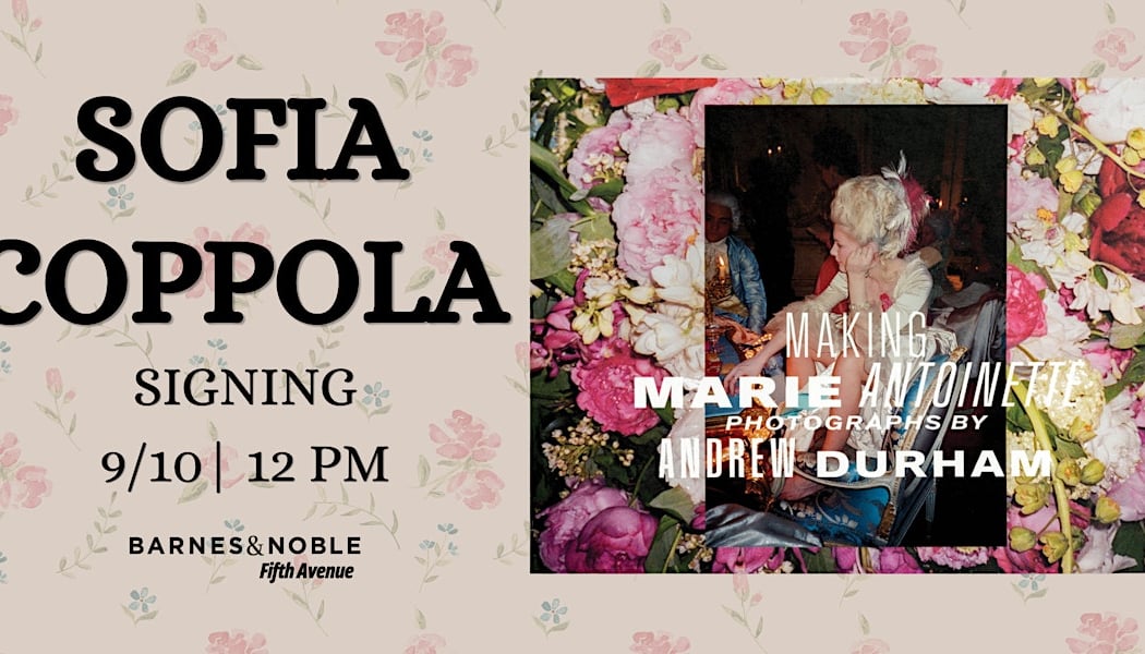 Signing with Sofia Coppola for MAKING MARIE ANTOINETTE