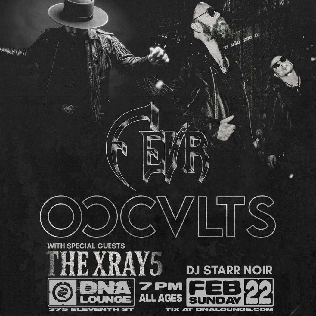 FEVER + Occults + The Xray5 1