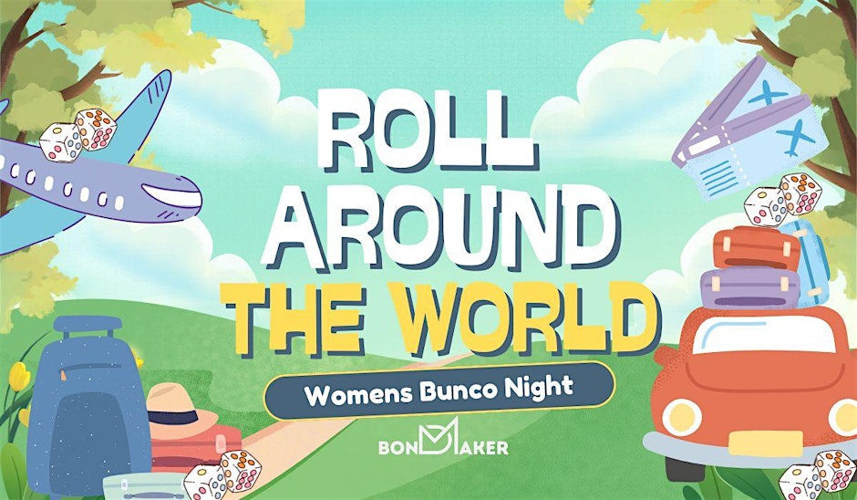 Women’s Roll Around the World: Bunco Night 1
