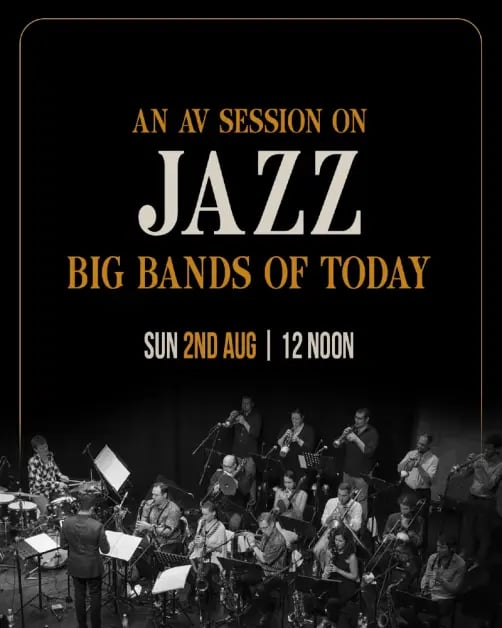 An AV Session on Jazz Big Bands of Today