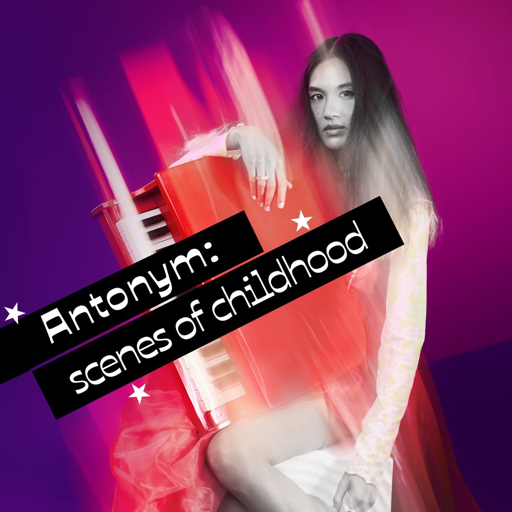 Antonym: scenes of childhood 1