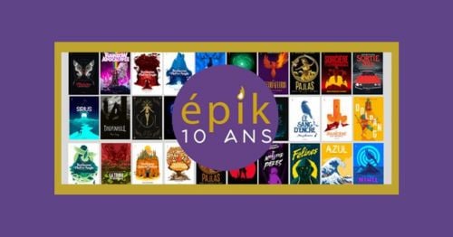 10 ans de la collection épik 1