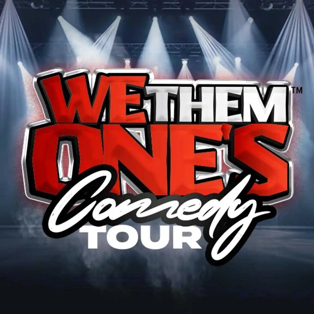 We Them One’s Comedy Tour 1