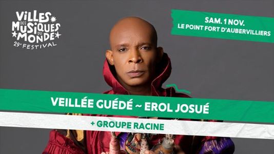 Veillée Guédé ~ Erol Josué 1
