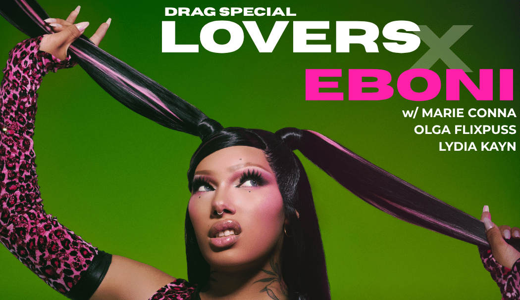 Drag Special - LOVERS X Eboni Labelle 1