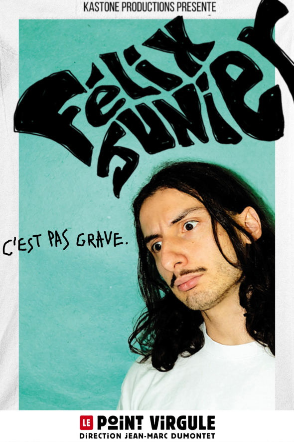 Félix Junier dans C'est pas grave 1