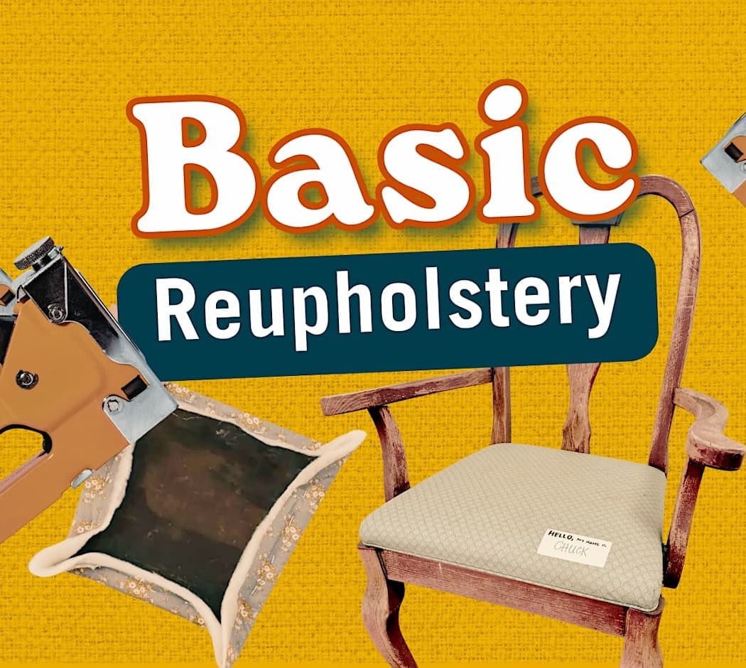 Basic Reupholstery Workshop 1