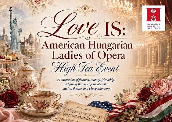 Love Is: American Hungarian Ladies of Opera High-Tea