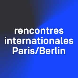 Rencontres Internationales Paris/Berlin 2025 1