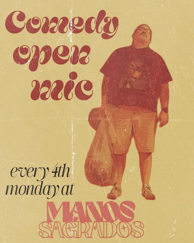Comedy Open Mic at Manos Sagrados 1