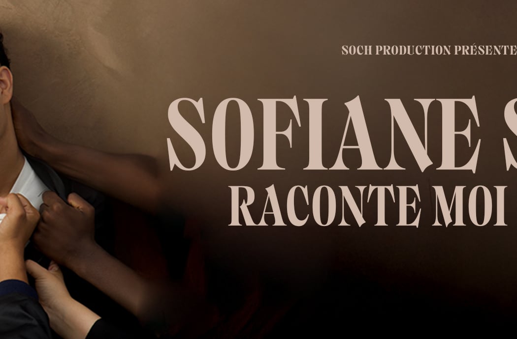 SOFIANE SOCH - RACONTE MOI TOUT 1