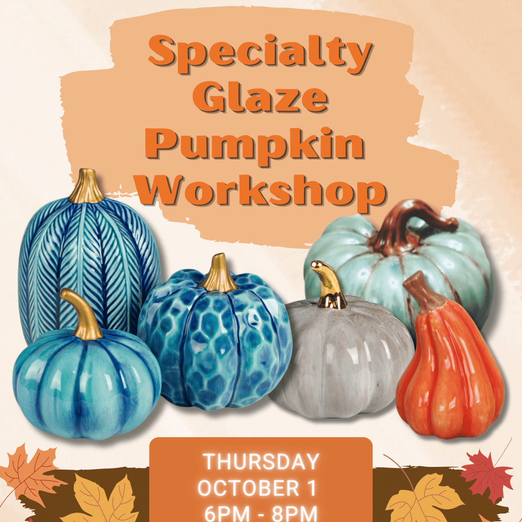 Specialty Glaze Pumpkin Workshop!