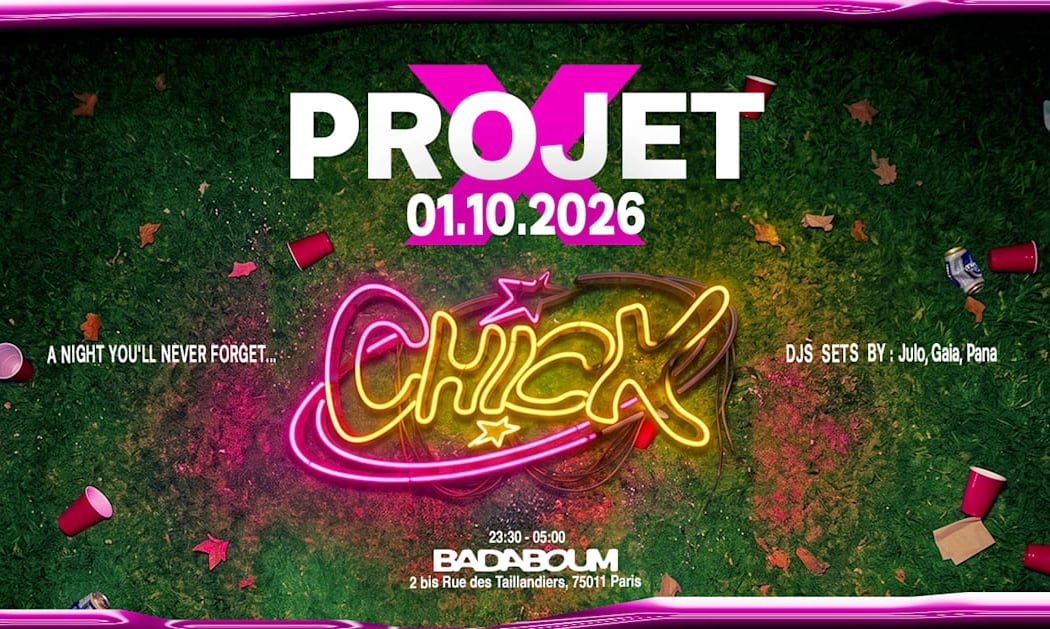 Club — La Ch!Ck: Projet X