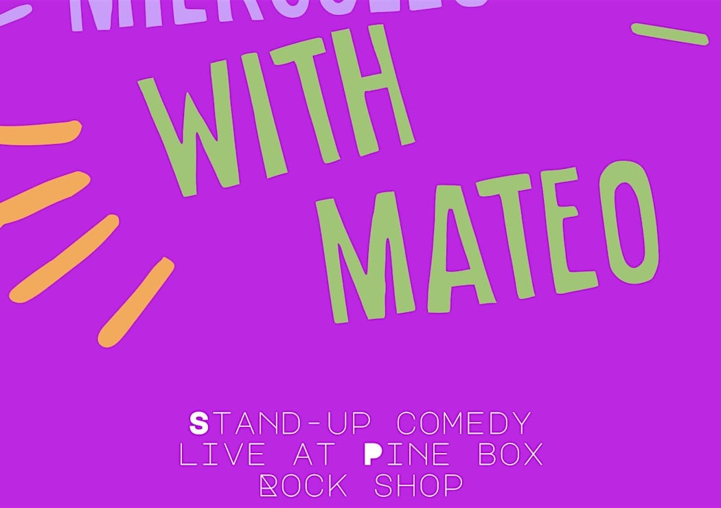Miercoles with Mateo: Stand-Up Comedy 4