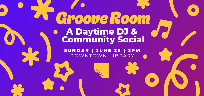 Groove Room: A Daytime DJ + Community Social