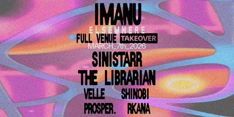 IMANU Full Venue Takeover w/ Sinistarr, The Librarian, Velle + more 1