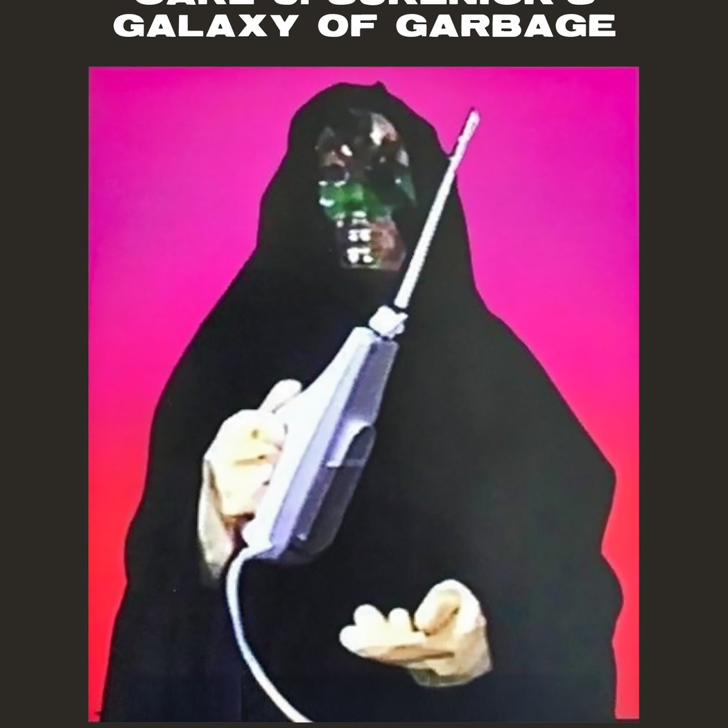 Mondo Schizo: Carl J. Sukenick’s Galaxy of Garbage 1