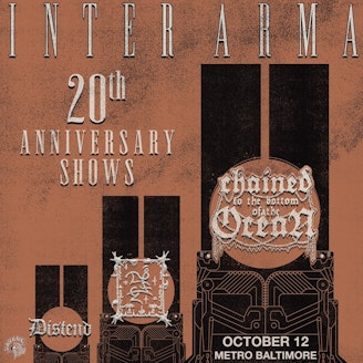 INTER ARMA w/ Chained to the Bottom of the Ocean, Trhä and Distend