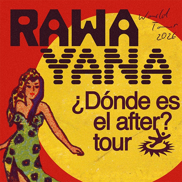 RAWAYANA - ¿Dónde Es El After? World Tour 2