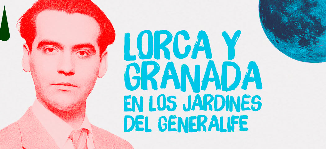 Lorca y Granada en los Jardines del Generalife 2026 1
