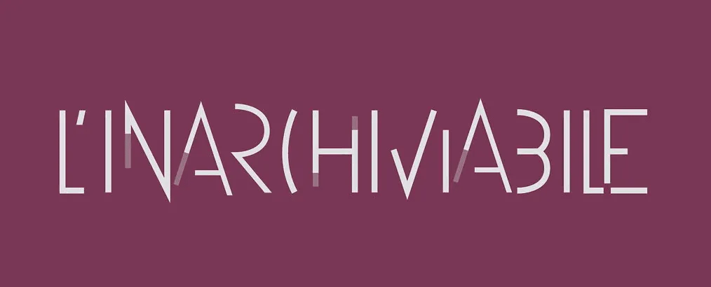 L'Inarchiviable 1