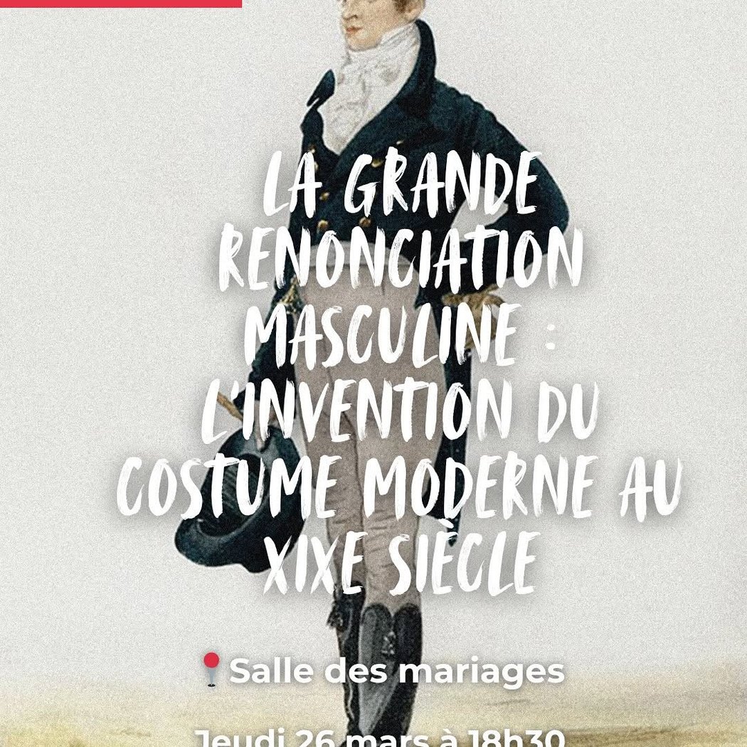LA GRANDE RENONCIATION MASCULINE : L'INVENTION DU COSTUME MODERNE AU XIXE SIÈCLE 1