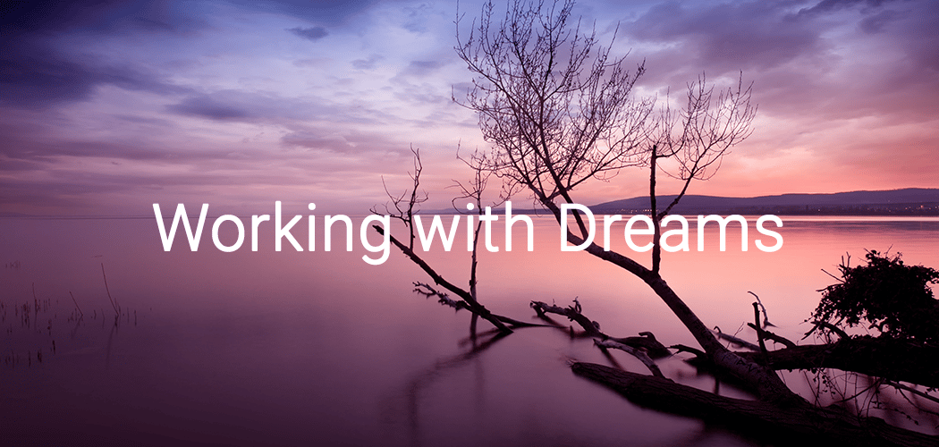 Working with Dreams 1