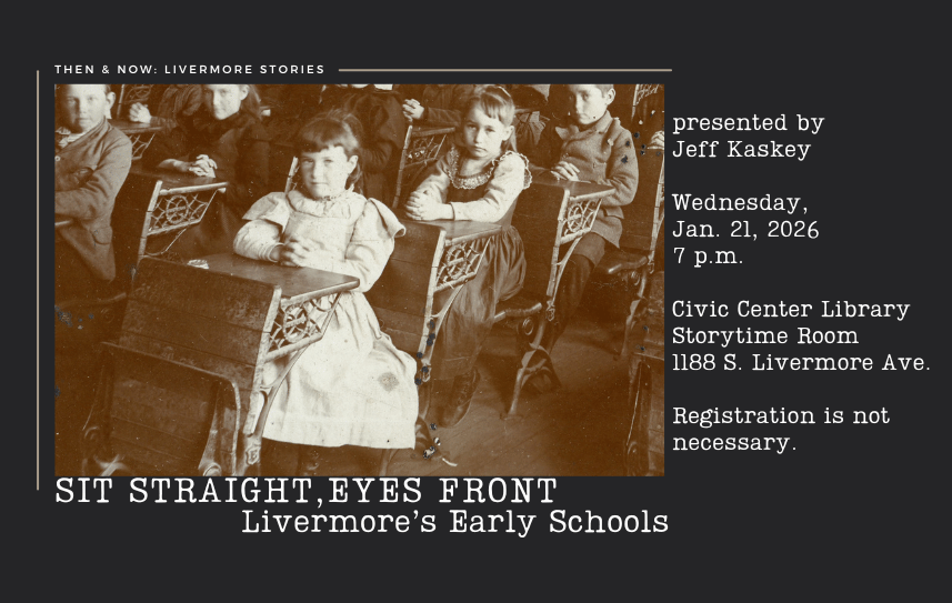 Then & Now: Livermore Stories – Livermore’s Early Schools 1