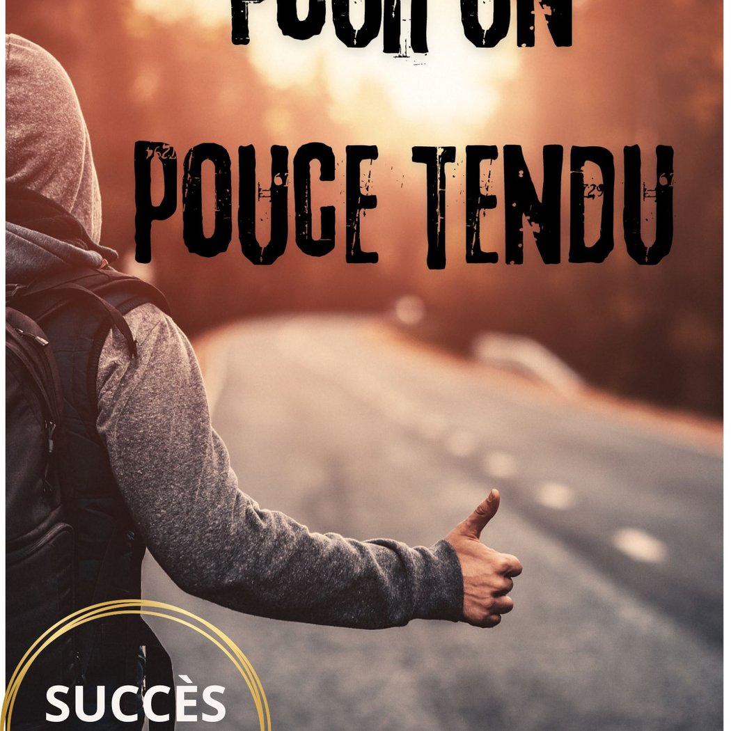 Pour un Pouce Tendu 1