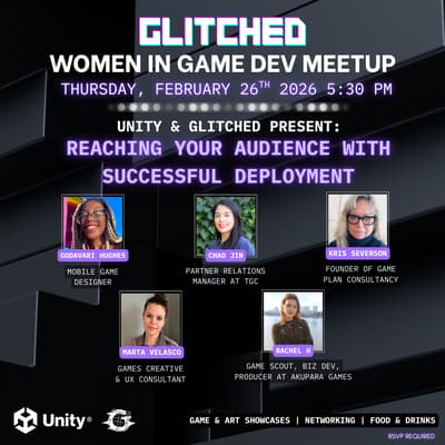 Unity X GLITCHED - Women in Game Dev Meetup 1
